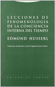 Lecciones de fenomenologia de la conciencia interna del tiempo/ Phenomenology Lessons of Internal Consciousness of Time (Filosofia/ Philosophy) (Spanish Edition)