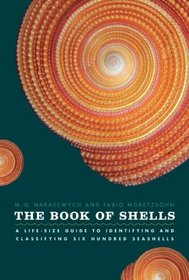 The Book of Shells: A Life-Size Guide to Identifying and Classifying Six Hundred Seashells