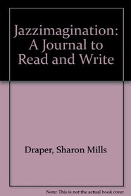 Jazzimagination: A Journal To Read And Write