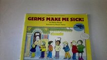 Germs Make Me Sick! (A Let's Read and Find Out Book)