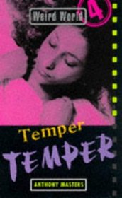 Weird World: Temper Temper (Weird World)