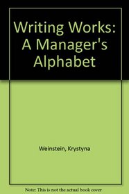 Writing Works a Manager's Alphabet