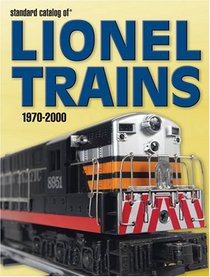 Standard Catalog Of Lionel Trains, 1970-2000 (Standard Catalog of Lionel Trains 1970-2000)