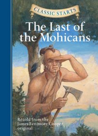 Classic Starts: The Last of the Mohicans (Classic Starts Series)