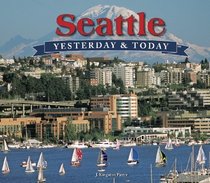 Yesterday and Today: Seattle (Yesterday & Today)