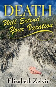 Death Will Extend Your Vacation (Bruce Kohler, Bk 3)