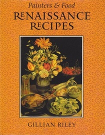 Renaissance Recipes (Painters  Food)