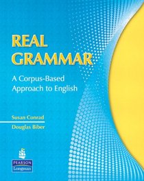 Real Grammar: A Corpus-Based Approach to English