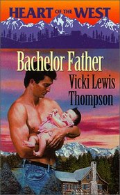 Bachelor Father (Heart of the West, Bk 3)