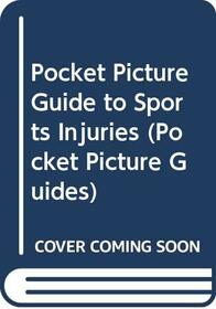 Pocket Picture Guide to Sports Injuries (Pocket picture guides)