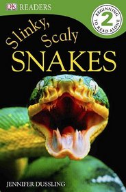 Slinky, Scaly Snakes (DK READERS)