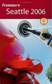 Frommer's Seattle 2006 (Frommer's Complete)