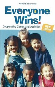 Everyone Wins!: Cooperative Games and Activities