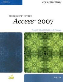 New Perspectives on Microsoft Office Access 2007, Brief (New Perspectives Series)