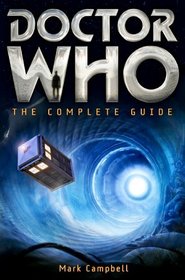 A Brief Guide to Doctor Who. by Mark Campbell (Brief Histories)