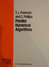 Parallel Numerical Algorithms (Prentice-Hall International Series in Computer Science)