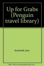 Up for Grabs (Penguin travel library)