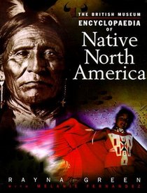 The British Museum Encyclopedia of Native North America
