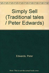 Simply Sell (Traditional tales / Peter Edwards)