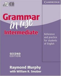 Grammar in Use Intermediate Without answers: Reference and Practice for Intermediate Students of English (Grammar in Use)