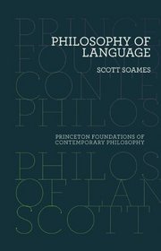 Philosophy of Language (Princeton Foundations of Contemporary Philosophy)