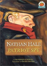 Nathan Hale: Patriot Spy (On My Own Biographies)