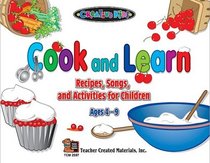 Cook and Learn: Recipes, Songs, and Activities for Children