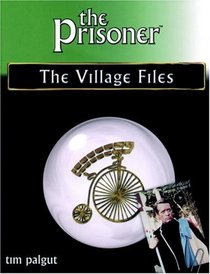 The Prisoner: The Village Files
