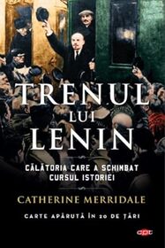 Trenul lui Lenin (Lenin on the Train) (Romanian Edition)