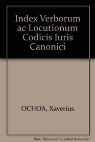 Index Verborum Ac Locutionum Codicis Iuris Canonici