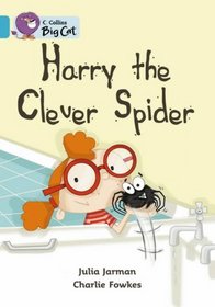 Harry the Clever Spider (Collins Big Cat)