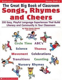 The Great Big Book of Classroom Songs, Rhymes  Cheers (Grades PreK-1)