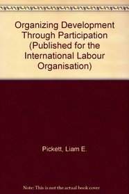ORGANISING DEVELOPMENT CL (Published for the International Labour Organisation)