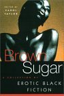 Brown Sugar (A Collection of Erotic Black Fiction)