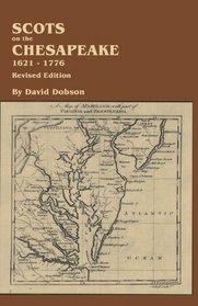 Scots on the Chesapeake, 1621-1776. Revised Edition