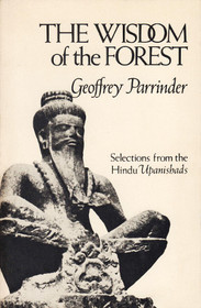 Wisdom of the Forest: Selections from the Hindu Upanishads