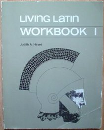 Living Latin: Workbook Bk. 1 (English and Latin Edition)