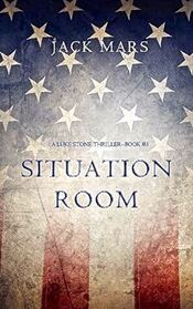 Situation Room (Luke Stone, Bk 3)