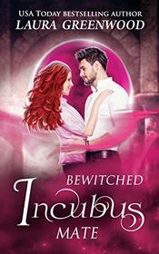 Bewitched Incubus Mate (MatchMater Paranormal Dating App)