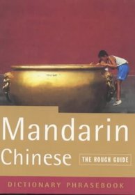 The Rough Guide to Mandarin Chinese (a dictionary phrasebook)
