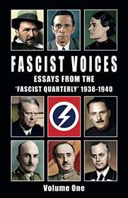 Fascist Voices: Essays from the'Fascist Quarterly' 1936-1940 - Vol 1