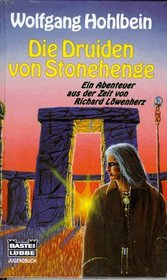 Die Druiden von Stonehenge. ( Ab 10 J.). Ein Abenteuer aus der Zeit von Richard Lwenherz.