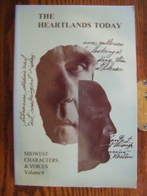 The Heartland Today. Midwest Characters & Voices Volume 9