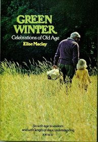 Green Winter: Celebrations of Old Age