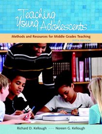 Teaching Young Adolescents: A Guide to Methods and Resources for Middle School Teaching (5th Edition)