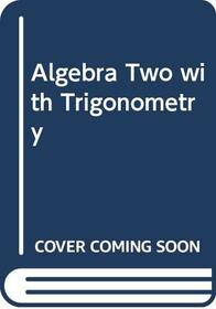 Algebra Two with Trigonometry