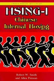 Hsing-I: Chinese Internal Boxing (Chinese Martial Arts Library)