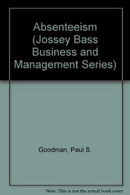 Absenteeism (Jossey Bass Business and Management Series)