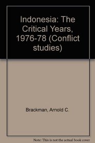 Indonesia, the critical years, 1976-78 (Conflict studies)