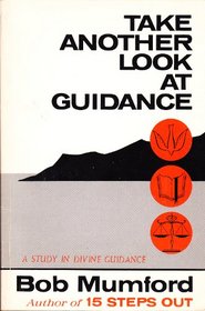 Take another look at guidance;: A study of divine guidance
